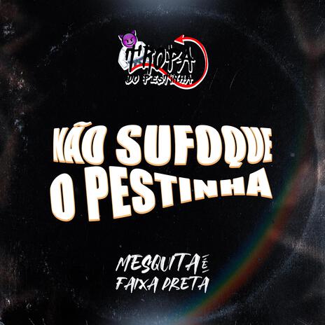 NÃO SUFOQUE O ARTISTA KK ft. MC Negritin | Boomplay Music