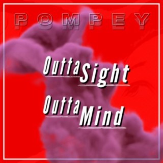 Outta Sight Outta Mind lyrics | Boomplay Music