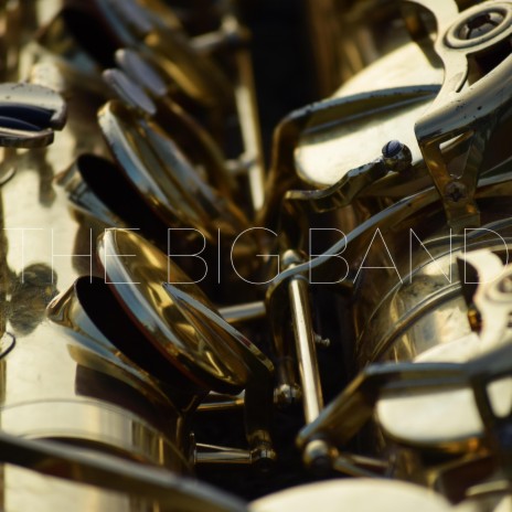 The Big Band | Boomplay Music