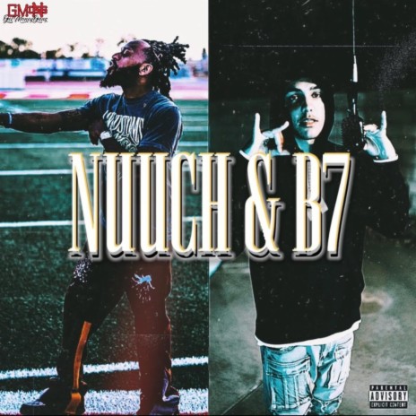 NUUCH & B7 ft. B7DaHound