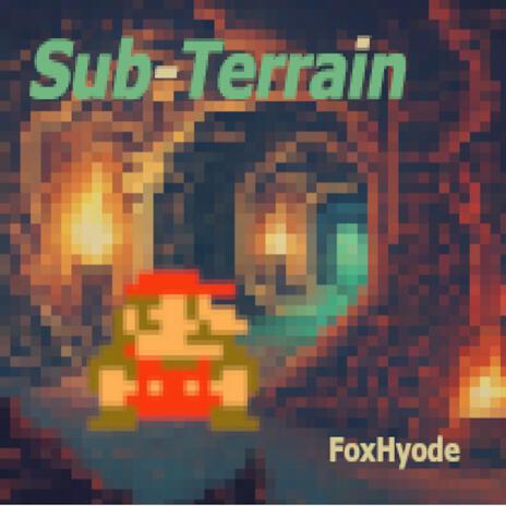 Sub-Terrain