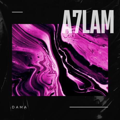 A7LAM | Boomplay Music