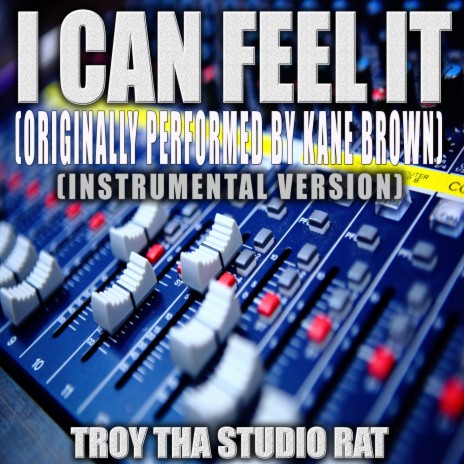 I Can Feel It (Originally Performed by Kane Brown) (Instrumental Version)