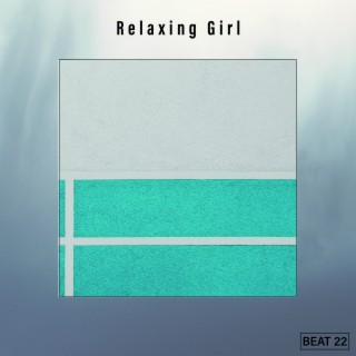 Relaxing Girl Beat 22