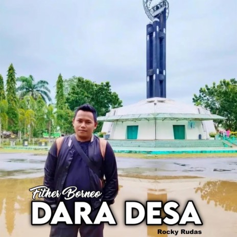 Dara Desa (feat. Fither Borneo) | Boomplay Music
