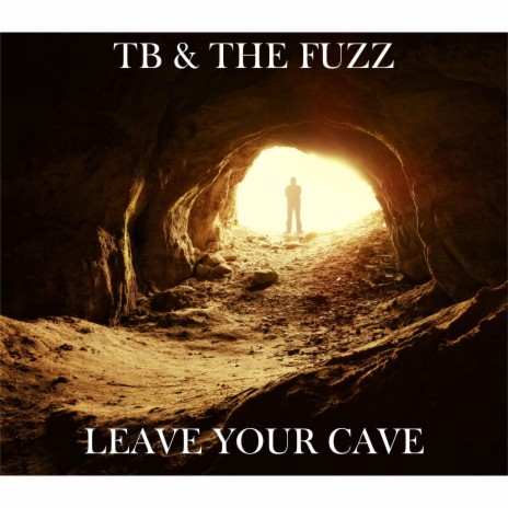 Leave Your Cave | Boomplay Music