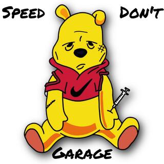 Speed Don't Garage