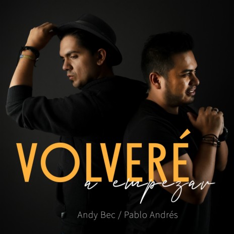 Volveré a empezar ft. Andy Bec | Boomplay Music