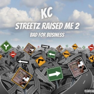 Streetz Raised Me 2 (Bad For Business)