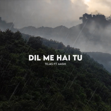 Dil Me Hai Tu ft. Aashi | Boomplay Music