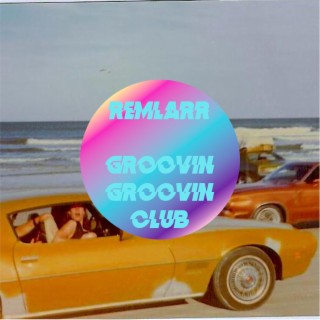 Groovin Groovin Club