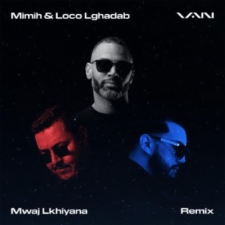 Mwaj Lkhiyana (Remix)