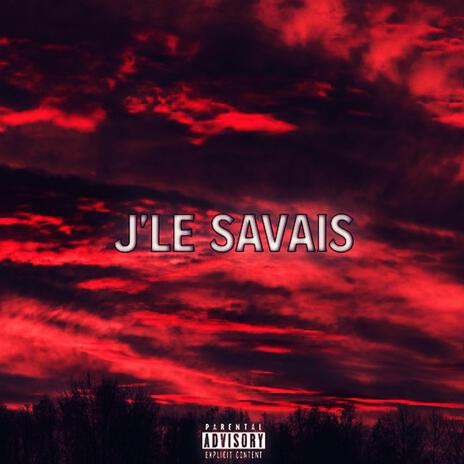 J'le savais | Boomplay Music