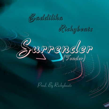 Surrender (Tender) ft. Rickybeats