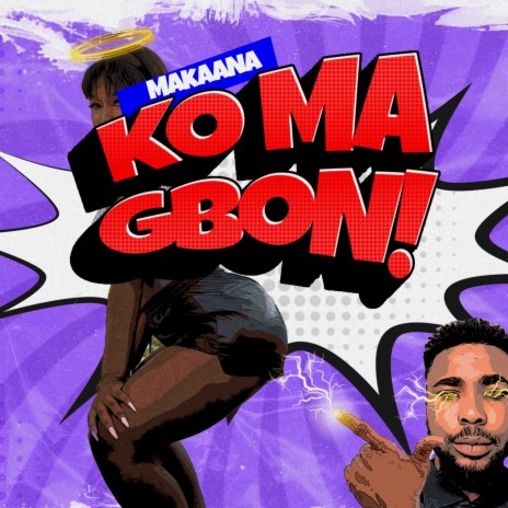 Ko Ma Gbon! | Boomplay Music