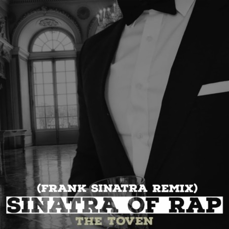 Sinatra Of Rap (Frank Sinatra Remix) | Boomplay Music