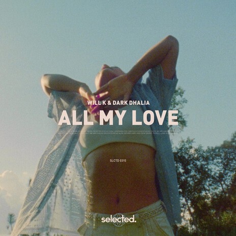 All My Love ft. Dark Dhalia | Boomplay Music