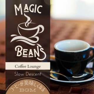 Magic Beans:コーヒーが美味しくなるBGM - Coffee Lounge