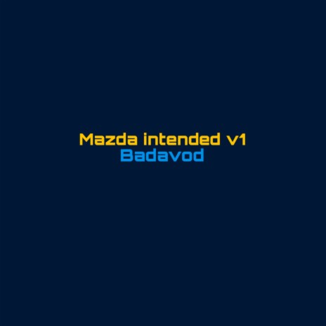 Mazda intended v1 | Boomplay Music