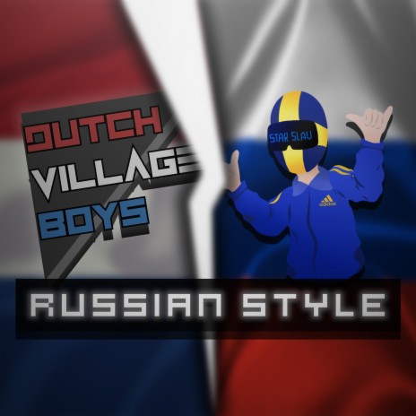 Russian Style ft. Dutch Village Boys | Boomplay Music