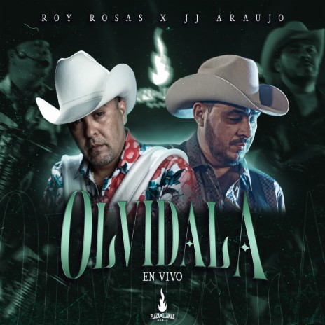 Olvídala (En Vivo) ft. JJ Araujo | Boomplay Music