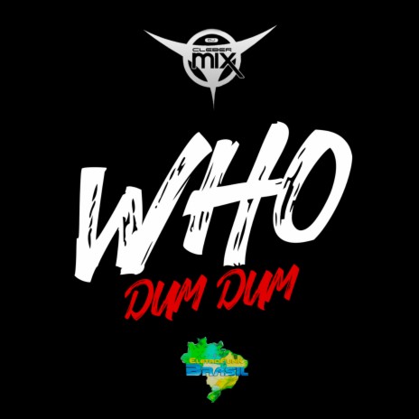 Who Dum Dum ft. Eletrofunk Brasil | Boomplay Music