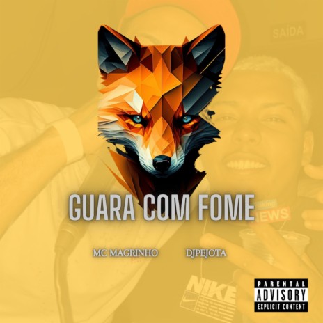 GUARÁ COM FOME ft. DJPEJOTA & Drop Records | Boomplay Music