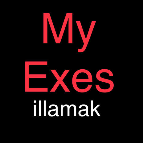 My Exes | Boomplay Music