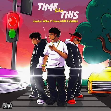 Time Like This ft. Fearless LAT & Bellboi | Boomplay Music