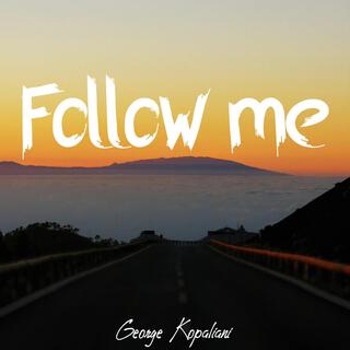 Follow me