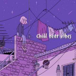 Chill beat vibes