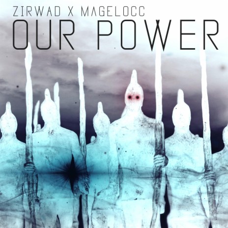 Our Power ft. magelocc | Boomplay Music