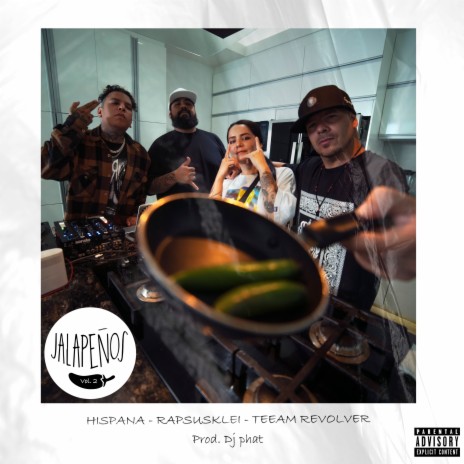 Jalapeños, Vol. 2 ft. TEEAM REVOLVER & HISPANA | Boomplay Music