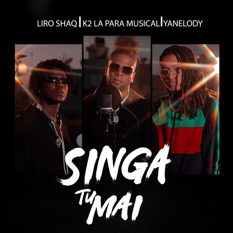 Singa Tu Mai ft. K2 La Para Musical & Yanelody | Boomplay Music