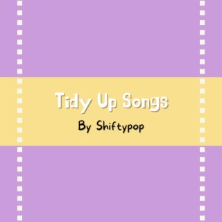 Tidy Up Songs
