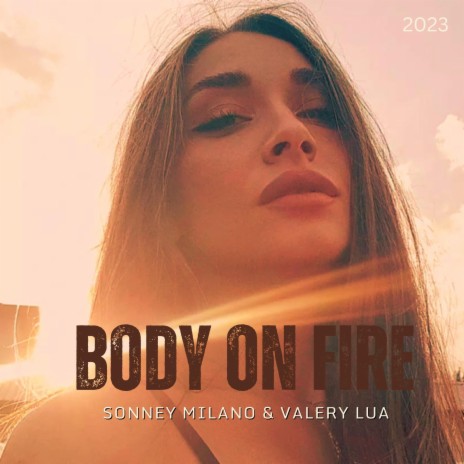 BODY ON FIRE ft. Valery Lua | Boomplay Music