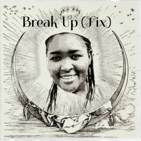 Break up (Fix) ft. T-sphesh Nakoreo