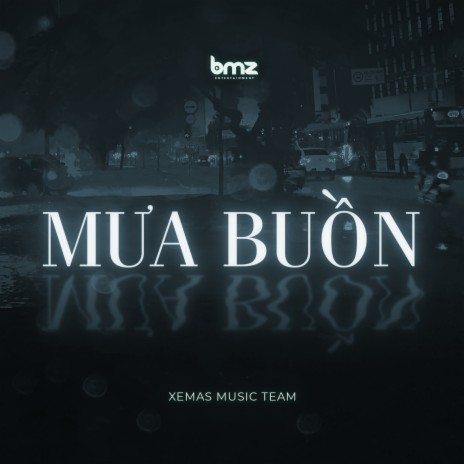 Mưa Buồn ft. BMZ | Boomplay Music