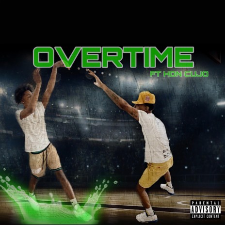 Overtime ft. HDN Cujo | Boomplay Music