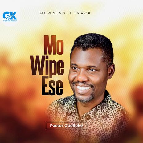 Mo Wipe Ese | Boomplay Music