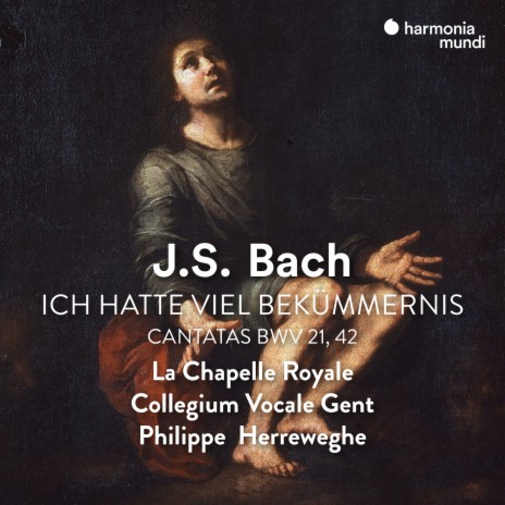 Ich hatte viel Bekümmernis, BWV 21: Aria Seufzer, Tränen (soprano) ft. Collegium Vocale Gent & Philippe Herreweghe | Boomplay Music