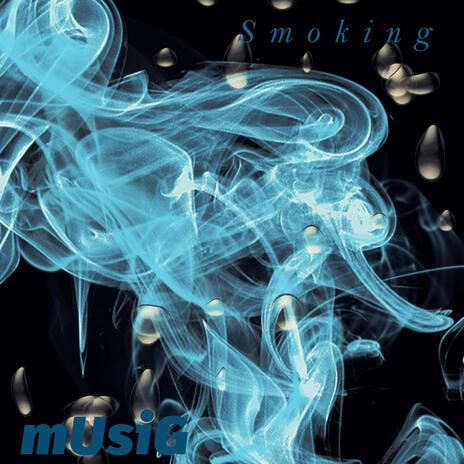 Smoking | Boomplay Music