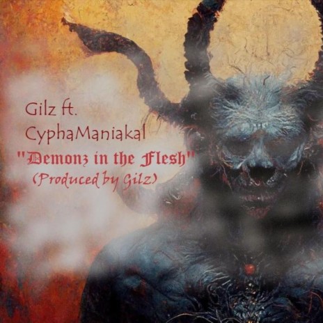 Demonz in the Flesh ft. Cypha Maniakal | Boomplay Music