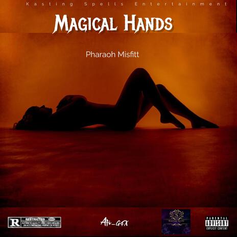 Magical Hands | Boomplay Music