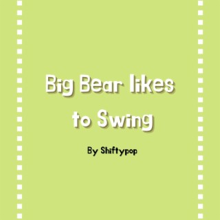 Big Bear Likes to Swing