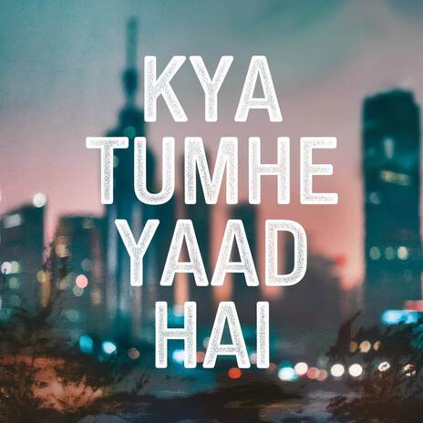 Kya Tumhe Yaad Hai ft. Shah Ali & Hashmat Sultana | Boomplay Music