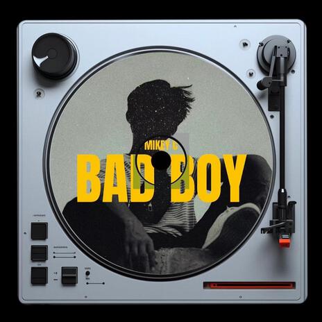 BAD BOY | Boomplay Music