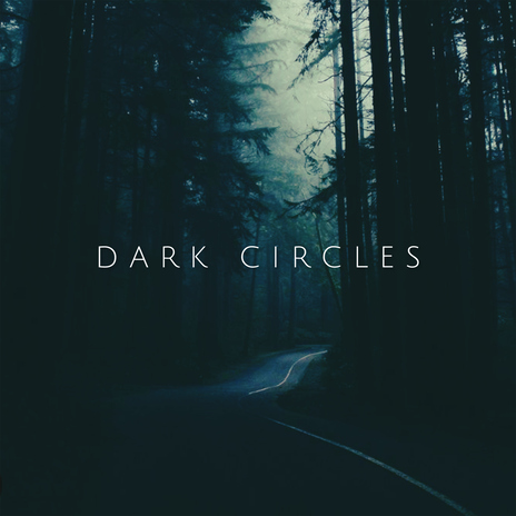 Dark Circles (feat. DRJ Sohail) | Boomplay Music