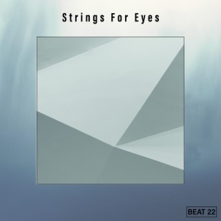 Strings For Eyes Beat 22