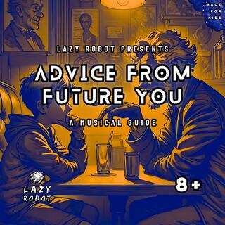 Advice from Future You